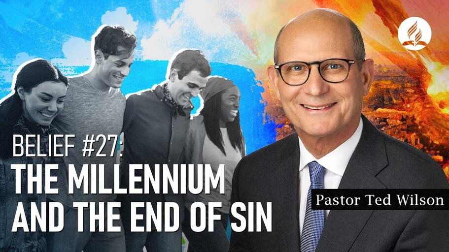 Belief #27. Millennium and the End of Sin