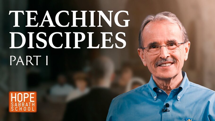 Lesson 7: Teaching Disciples: Part I