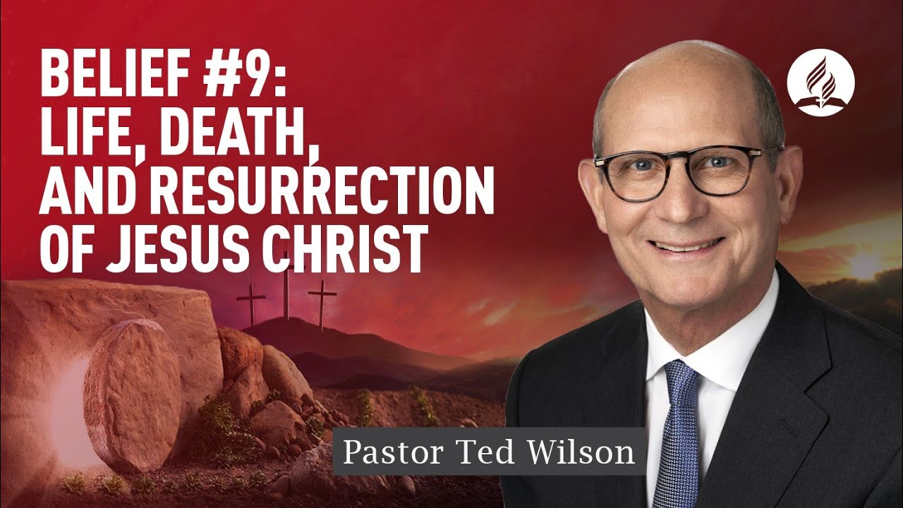 Belief #9. Life, Death, and Resurrection of Christ