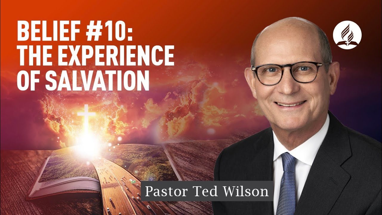 Belief #10. Experience of Salvation